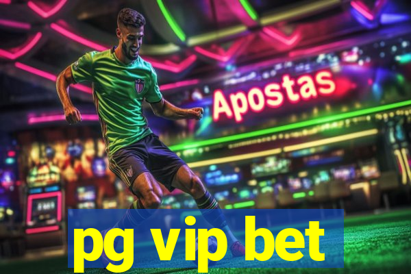 pg vip bet